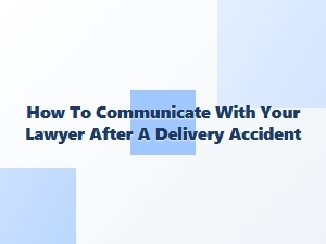 How to Communicate with Your Lawyer Post-Accident